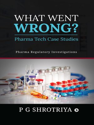 cover image of What Went Wrong? Pharma Tech Case Studies